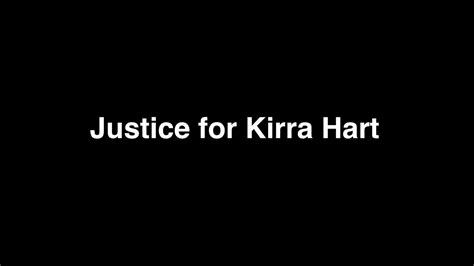 kirra hart footage|JUSTICE FOR KIRRA HART.